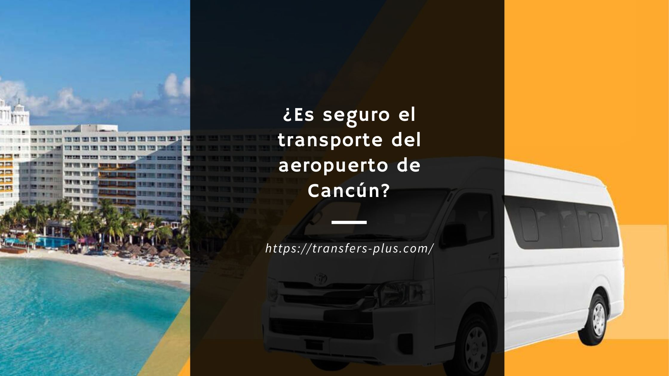 ¿Es seguro el transporte del aeropuerto de Cancún